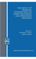 The Impact of Emerging Technologies on Computer Science and Operations Research