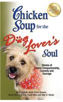 Chicken Soup for the Dog Lover's Soul