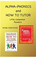 Alpha Phonics and How to Tutor Little Companion Readers