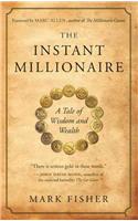 The Instant Millionaire