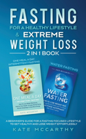 Fasting for a Healthy Lifestyle & Extreme Weight Loss 2 in 1 Book