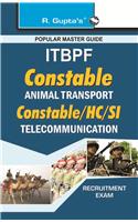 ITBPF Constable (Animal Transport)/Constable, Head Constable, Sub-Inspector (Telecom) Recruitment Exam Guide