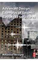 Advanced Design Examples of Seismic Retrofit of Structures