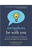 Metaphors Be with You