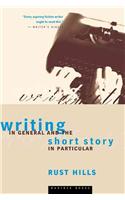 Writing in General and the Short Story in Particular