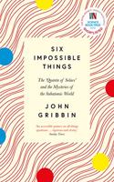 Six Impossible Things: The ?Quanta of Solace? and the Mysteries of the Subatomic World