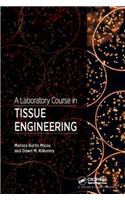 A Laboratory Course in Tissue Engineering