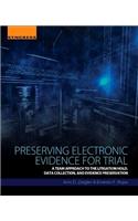 Preserving Electronic Evidence for Trial