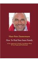 How To Heal Your Inner Family