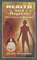 Health and Hygiene: with Anatomy and Physiology