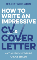 How to Write an Impressive CV and Cover Letter