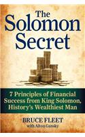 The Solomon Secret: 7 Principles of Financial Success from King Solomon, History's Wealthiest Man