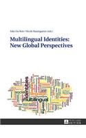 Multilingual Identities: New Global Perspectives