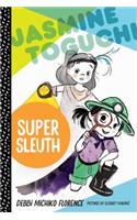 Jasmine Toguchi, Super Sleuth