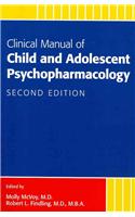 Clinical Manual of Child and Adolescent Psychopharmacology