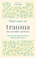 Trauma: The Invisible Epidemic