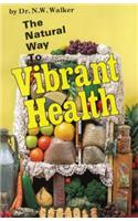 The Natural Way to Vibrant Health