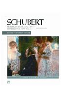 Schubert Moments Musicaux, Op. 94 Impromptus, Opp. 90 & 142 for the Piano