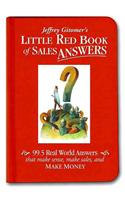 Jeffrey Gitomer's Little Red Book of Sales Answers