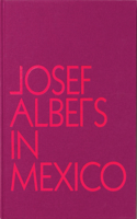 Josef Albers in Mexico