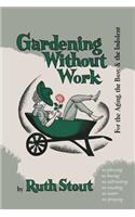 Gardening Without Work