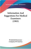 Information and Suggestions for Medical Examiners (1903)