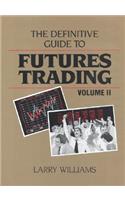 The Definitive Guide to Futures Trading