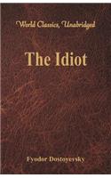 The Idiot (World Classics, Unabridged)