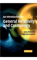 An Introduction to General Relativity and Cosmology