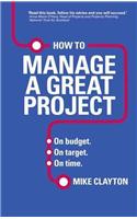 How to Manage a Great Project