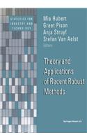 Theory and Applications of Recent Robust Methods