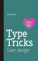 Type Tricks: User Design