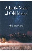 A Little Maid of Old Maine