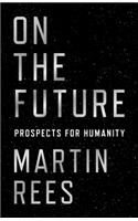 On the Future Hardcover â€“ 1 October 2018