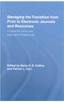 Managing the Transition from Print to Electronic Journals and Resources