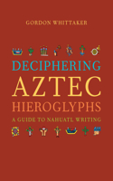 Deciphering Aztec Hieroglyphs