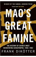 Mao's Great Famine: The History of China's Most Devastating Catastrophe, 1958-62