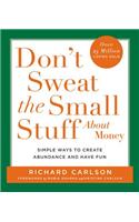 Don't Sweat the Small Stuff about Money