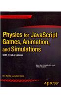 Physics for JavaScript Games, Animation, and Simulations