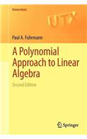 A Polynomial Approach to Linear Algebra