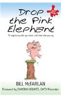 Drop the Pink Elephant