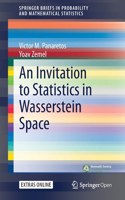 An Invitation to Statistics in Wasserstein Space