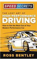 The Lost Art of High-Performance Driving