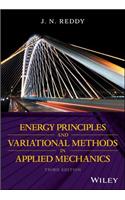 Energy Principles and Variational Methods in Applied Mechanics