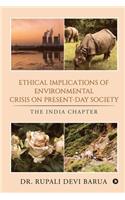 Ethical Implications of Environmental Crisis on Present-Day Society