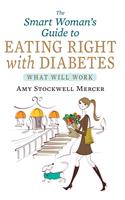 The Smart Woman's Guide to Eating Right with Diabetes