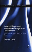 Intellectual Property and Traditional Knowledge in the Global Economy