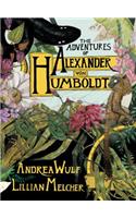 The Adventures of Alexander Von Humboldt