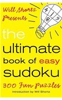 Will Shortz Presents the Ultimate Book of Easy Sudoku