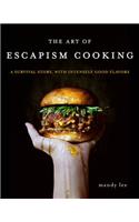 The Art of Escapism Cooking